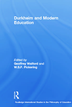 Durkheim and Modern Education de W.S.F. Pickering