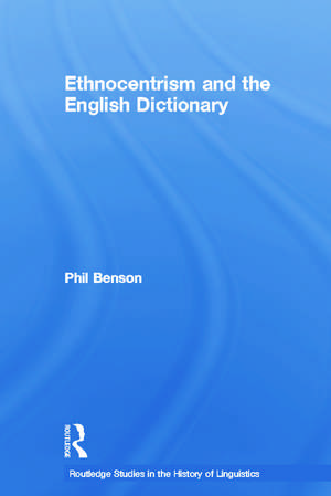 Ethnocentrism and the English Dictionary de Phil Benson