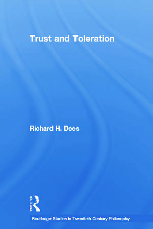 Trust and Toleration de Richard H. Dees