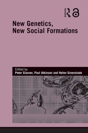 New Genetics, New Social Formations de Peter Glasner