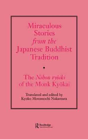 Miraculous Stories from the Japanese Buddhist Tradition de Kyoko Motomuchi Nakamura