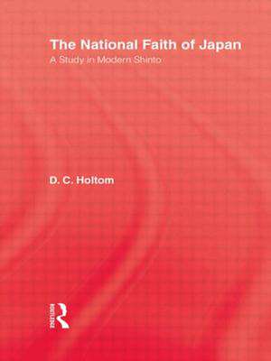 The National Faith of Japan: A Study in Modern Shinto de Holtom