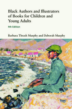 Black Authors and Illustrators of Books for Children and Young Adults de Barbara Thrash Murphy