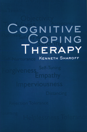 Cognitive Coping Therapy de Kenneth Sharoff