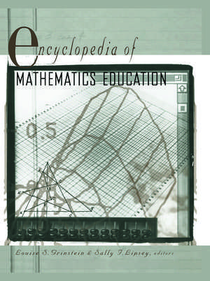 Encyclopedia of Mathematics Education de Louise Grinstein