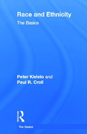 Race and Ethnicity: The Basics de Peter Kivisto