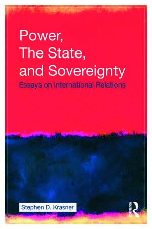 Power, the State, and Sovereignty: Essays on International Relations de Stephen D. Krasner