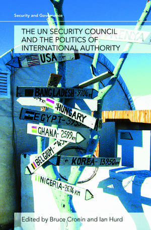 The UN Security Council and the Politics of International Authority de Bruce Cronin