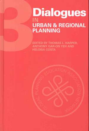 Dialogues in Urban and Regional Planning: Volume 3 de Thomas Harper