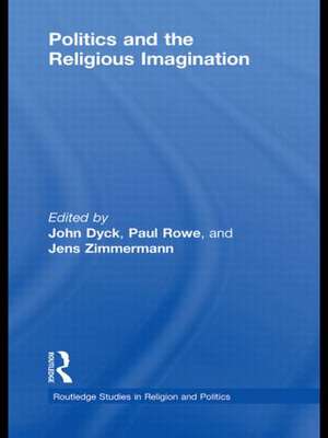 Politics and the Religious Imagination de John H.A. Dyck