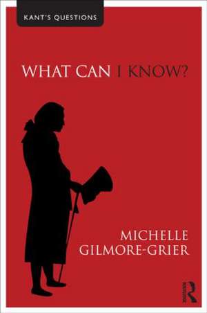 What Can I Know? de Michelle Gilmore-Grier