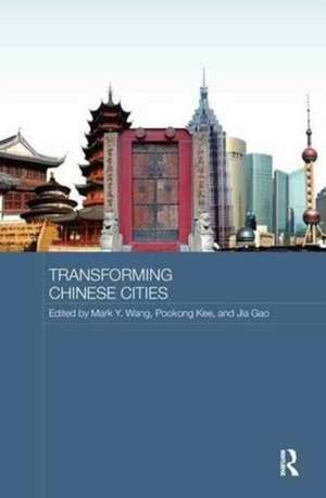 Transforming Chinese Cities de Mark Wang