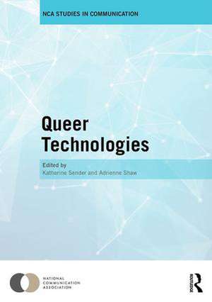 Queer Technologies: Affordances, Affect, Ambivalence de Katherine Sender