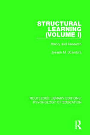 Structural Learning (Volume 1): Theory and Research de Joseph M. Scandura