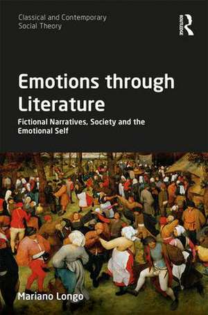 Emotions through Literature: Fictional Narratives, Society and the Emotional Self de Mariano Longo