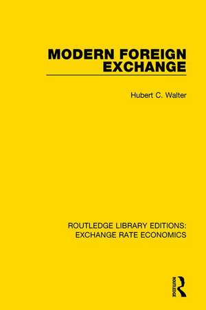 Modern Foreign Exchange de Hubert C. Walter