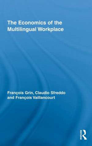 The Economics of the Multilingual Workplace de François Grin