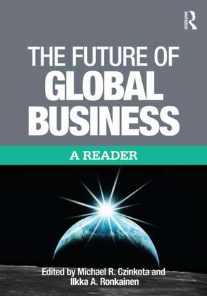 The Future of Global Business: A Reader de Michael Czinkota