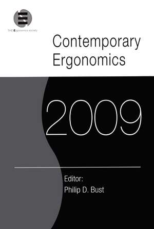 Contemporary Ergonomics 2009: Proceedings of the International Conference on Contemporary Ergonomics 2009 de Philip D. Bust