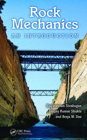 Rock Mechanics: An Introduction de Nagaratnam Sivakugan