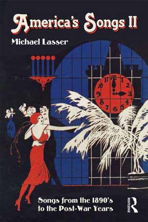 America's Songs II: Songs from the 1890s to the Post-War Years de Michael Lasser