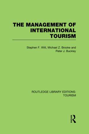 The Management of International Tourism (RLE Tourism) de Stephen Witt