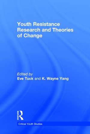 Youth Resistance Research and Theories of Change de Eve Tuck