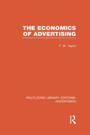 The Economics of Advertising (RLE Advertising) de Frederic Taylor