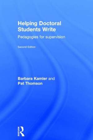 Helping Doctoral Students Write: Pedagogies for supervision de Barbara Kamler