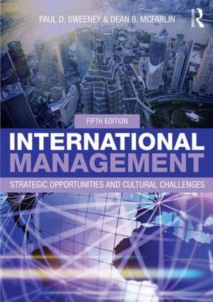 International Management: Strategic Opportunities and Cultural Challenges de Paul Sweeney