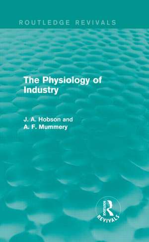 The Physiology of Industry (Routledge Revivals) de J. Hobson