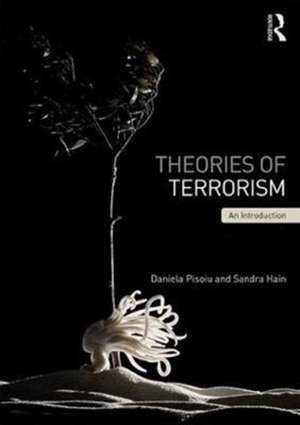 Theories of Terrorism: An Introduction de Daniela Pisoiu