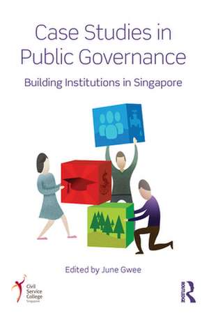 Case Studies in Public Governance de June Gwee