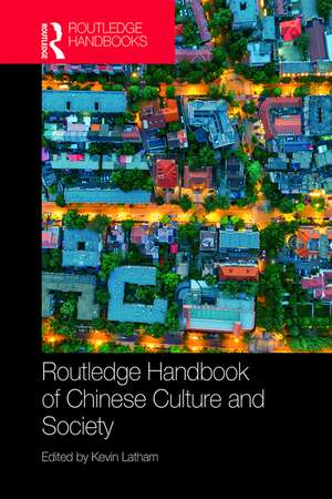 Routledge Handbook of Chinese Culture and Society de Kevin Latham