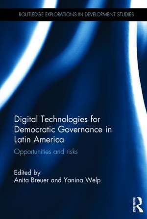 Digital Technologies for Democratic Governance in Latin America: Opportunities and Risks de Anita Breuer