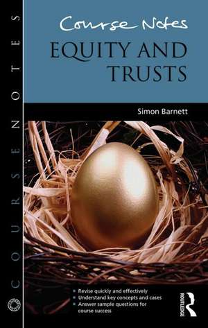 Course Notes: Equity and Trusts de Simon Barnett