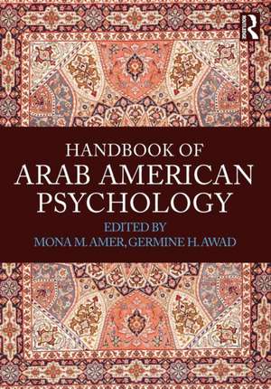 Handbook of Arab American Psychology de Mona Amer