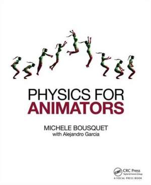 Physics for Animators de Michele Bousquet