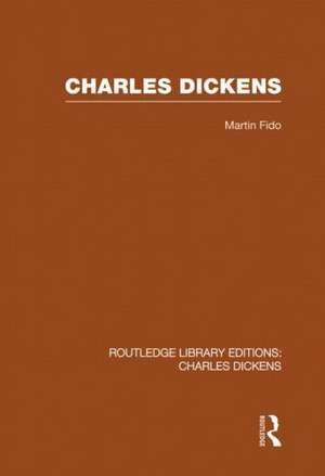 Charles Dickens (RLE Dickens) de Martin Fido