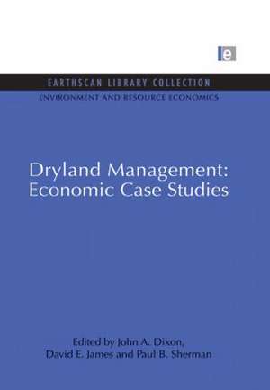 Dryland Management: Economic Case Studies de John A. Dixon