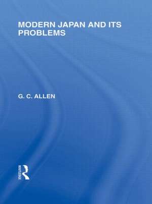 Modern Japan and its Problems de G. Allen