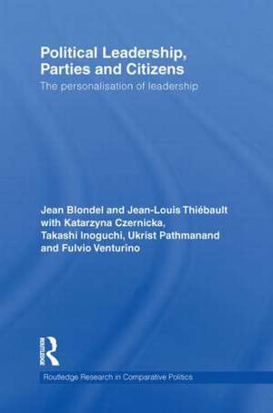 Political Leadership, Parties and Citizens: The personalisation of leadership de Jean Blondel