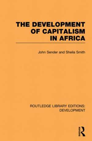 The Development of Capitalism in Africa de John Sender