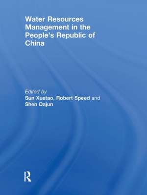 Water Resources Management in the People's Republic of China de Xuetao Sun