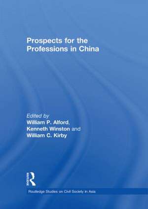 Prospects for the Professions in China de William P Alford