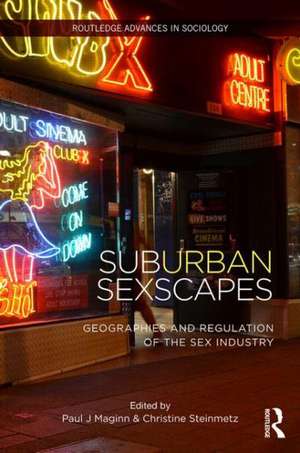 (Sub)Urban Sexscapes: Geographies and Regulation of the Sex Industry de Paul Maginn