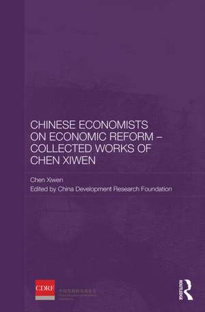 Chinese Economists on Economic Reform – Collected Works of Chen Xiwen de Chen Xiwen