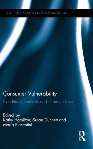 Consumer Vulnerability: Conditions, contexts and characteristics de Kathy Hamilton