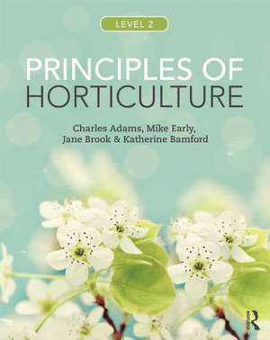 Principles of Horticulture: Level 2 de Charles Adams