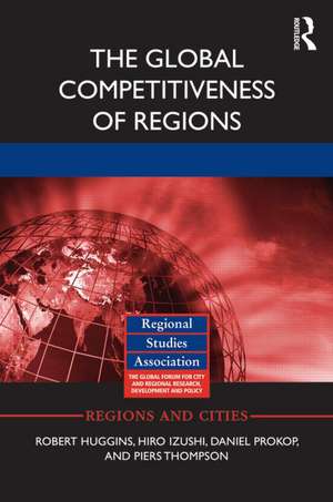 The Global Competitiveness of Regions de Robert Huggins